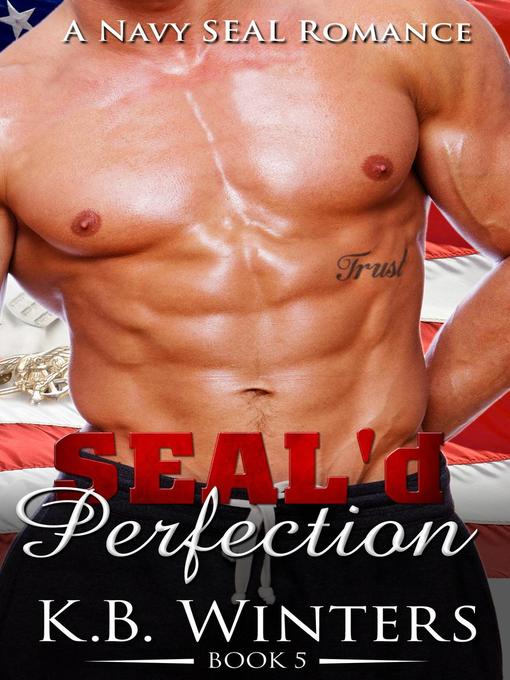 Title details for SEAL'd Perfection Book 5 by KB Winters - Available